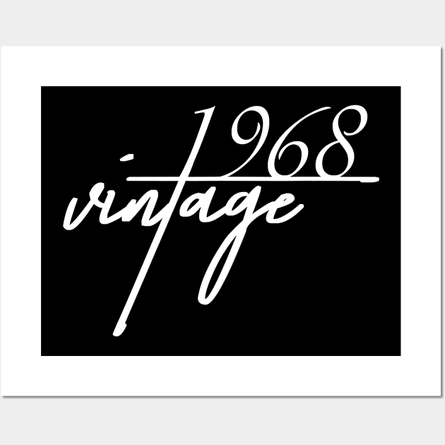 1968 Vintage. 52 Years Old. 52th Birthday T-Shirt Wall Art by Hot food
